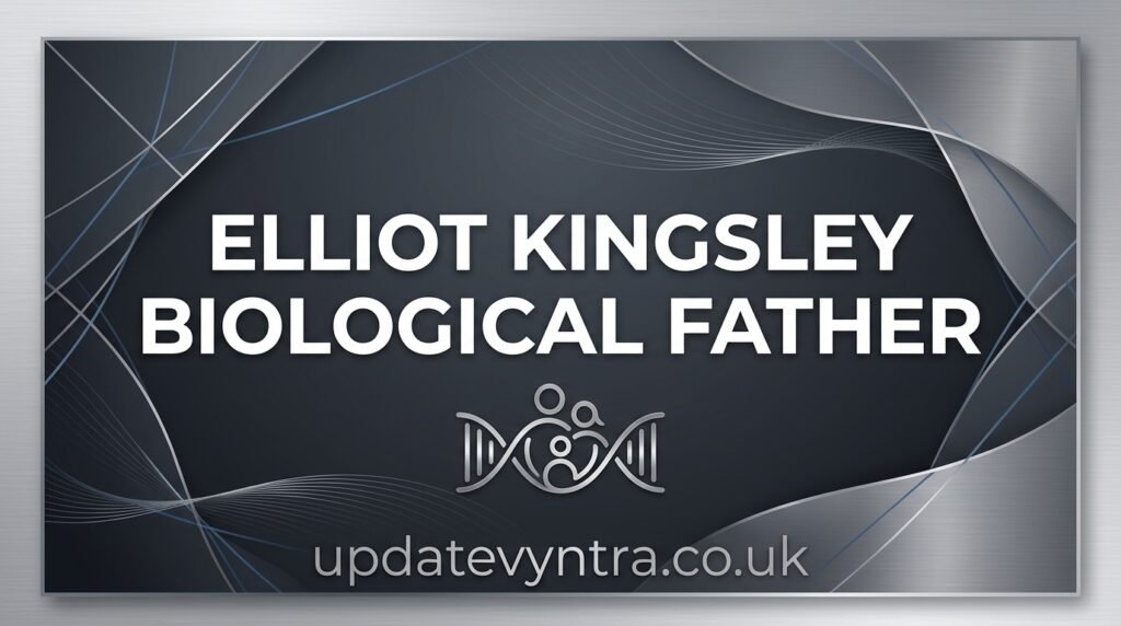elliot kingsley biological father